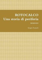 ROTOCALCO. Una storia di periferia