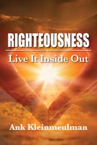 Righteousness: Live It Inside Out