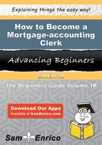 How to Become a Mortgage-accounting Clerk