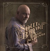 Martinez Gregg - Soul Of The Bayou (Usa)