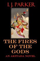 Akitada Mysteries 7 - The Fires of the Gods