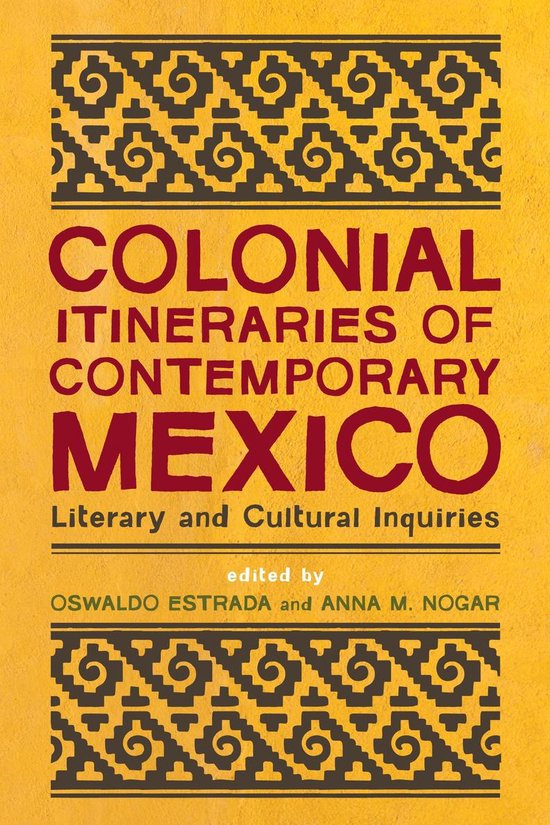 Colonial Itineraries of Contemporary Mexico - cover
