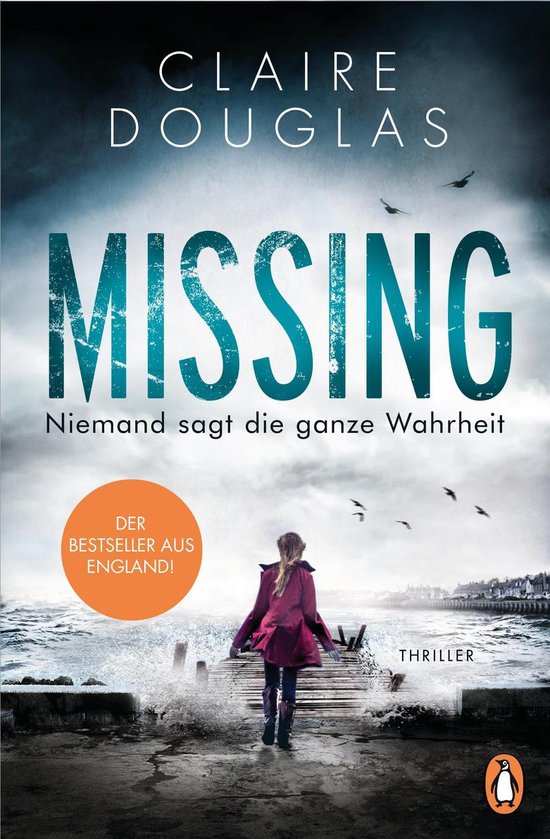 Boekomslag van "Missing - Niemand zegt de hele waarheid" van Claire Douglas. Een meisje in een paarse jas loopt een pier op naar de zee.
