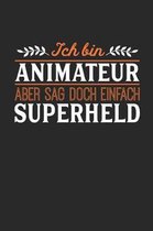 Ich bin Animateur aber sag doch einfach Superheld