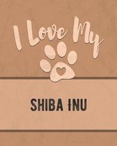 I Love My Shiba Inu