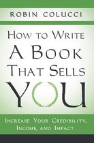 How to Write a Book That Sells You