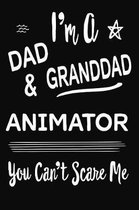 I'm A Dad GrandDad and Animator You Can't Scare Me
