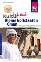 Reise Know-How KulturSchock Kleine Golfstaaten und Oman: Qatar, Bahrain, Oman und Vereinigte Arabische Emirate