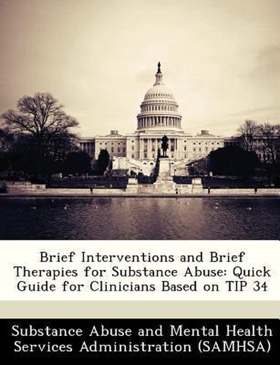 Brief Interventions and Brief Therapies for Substance Abuse