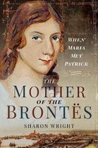 The Mother of the Brontës