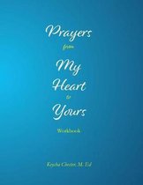 Prayers from My Heart to Yours Workbook