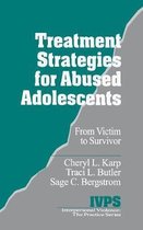 Interpersonal Violence: The Practice Series- Treatment Strategies for Abused Adolescents