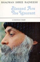 Blessed are the ignorant; a darshan diary