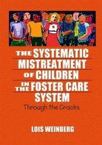 The Systematic Mistreatment of Children in the Foster Care System