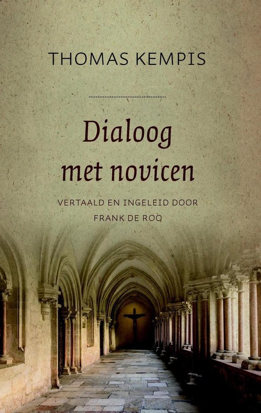 Dialoog met novicen 1: De minachting van de wereld