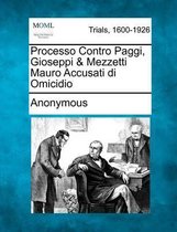 Processo Contro Paggi, Gioseppi & Mezzetti Mauro Accusati Di Omicidio