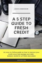 A 5 Step Guide to Fresh Credit