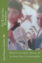 Tae Kwon Do, El Profesor.