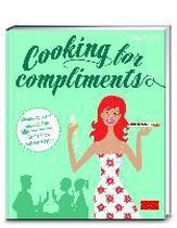 Cooking for compliments