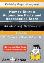 How to Start a Automotive Parts and Accessories Store Business