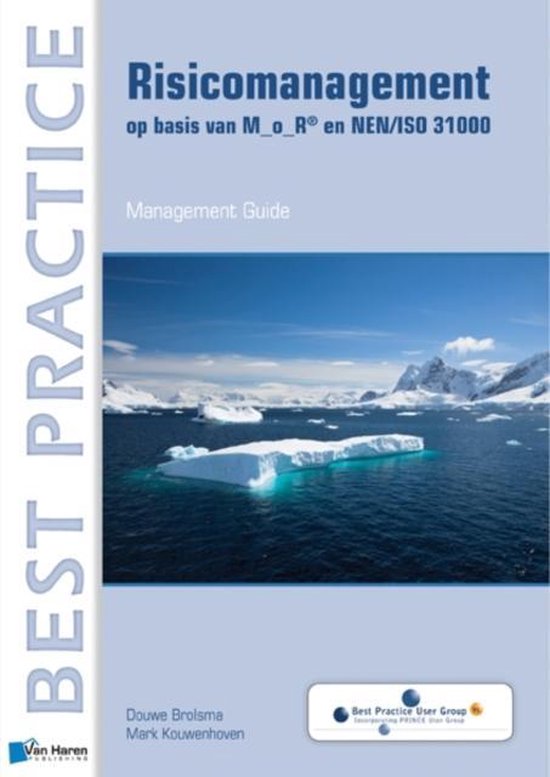 Best practice - Risicomanagement op basis van M_o_R® en NEN/ISO 31000