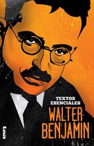 Textos esenciales - Walter Benjamin - Textos esenciales