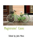 Magistrates' Cases