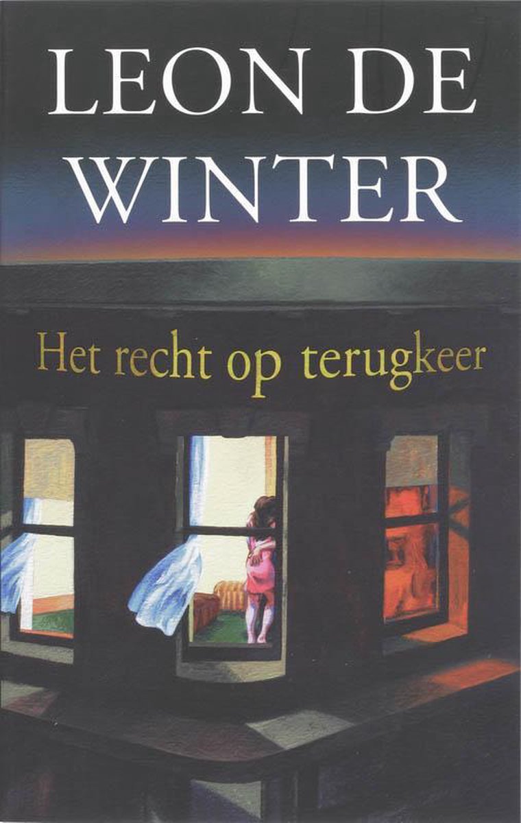Boek "Het recht op terugkeer" van Leon de Winter. Illustratie van een donker huis met drie ramen. Op het middelste raam staat een meisje met een roze jurk.