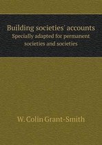 Building societies' accounts Specially adapted for permanent societies and societies