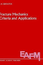 Fracture Mechanics Criteria and Applications