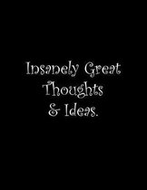 Insanely Great Thoughts & Ideas