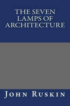 The Seven Lamps of Architecture