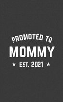 Promoted To Mommy Est. 2021