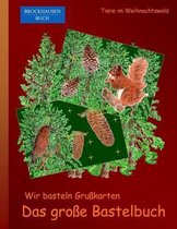 Brockhausen: Wir basteln Grusskarten - Das grosse Bastelbuch