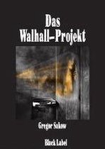 Das Walhall-Projekt