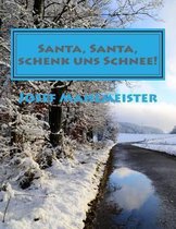 Santa, Santa, schenk uns Schnee!