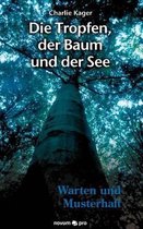 Die Tropfen, Der Baum Und Der See - Warten Und Musterhaft