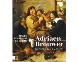 Adriaen Brouwer. Meester van emoties