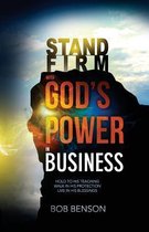 Stand Firm with God's Power in Business