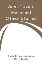 Omslag Aunt 'Liza's Hero and Other Stories