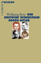 Beck'sche Reihe 2798 - Der deutsche Widerstand gegen Hitler