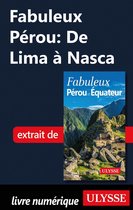 Fabuleux - Fabuleux Pérou : De Lima à Nasca