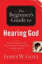 The Beginner's Guide to Hearing God