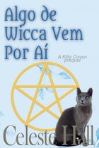 Kitty Coven Prequel - Algo de Wicca Vem Por Aí