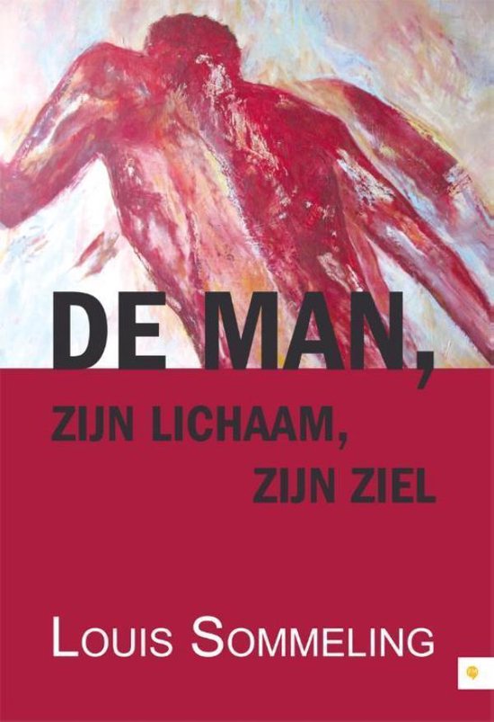 Cover van het boek 'De man zijn lichaam zijn ziel' van Louis Sommeling