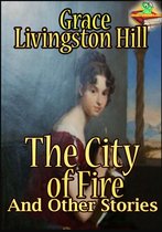 Unsecretbooks publication - The City of Fire : And Other Stories (The Mystery of Mary, The Search)