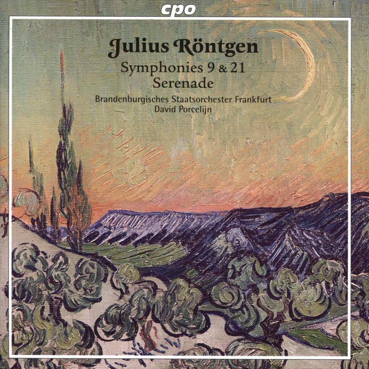 Julius Röntgen: Symphonies 9 & 21; Serenade