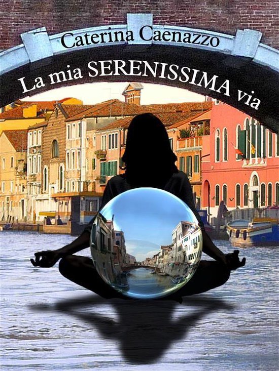La mia SERENISSIMA via - cover