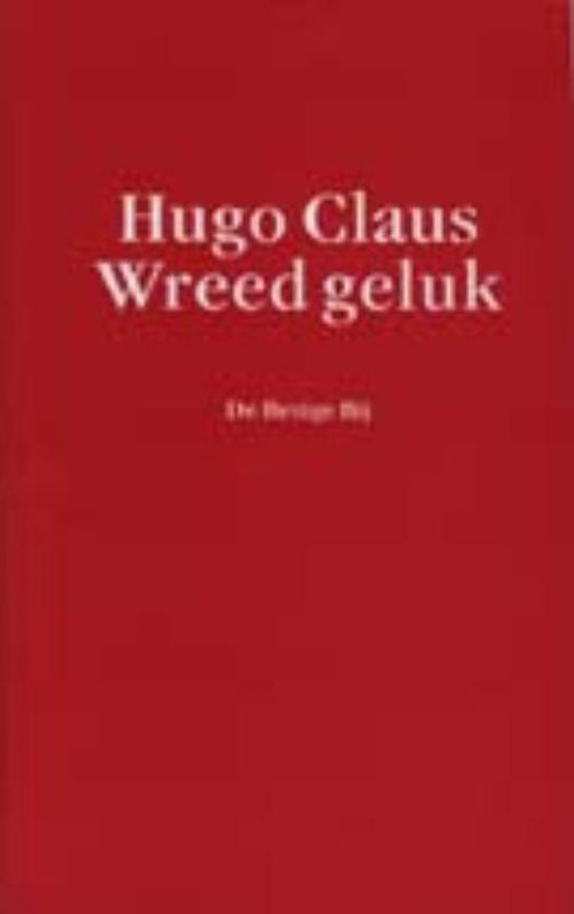 Cover van het boek 'Wreed geluk' van Hugo Claus