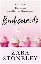 Bridesmaids (The Zara Stoneley Romantic Comedy Collection, Book 4)
